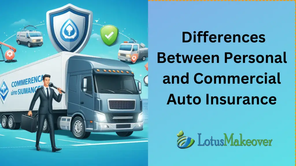 Key Differences Between Personal and Commercial Auto Insurance